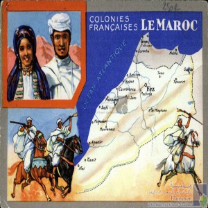 Colonies françaises - le Maroc