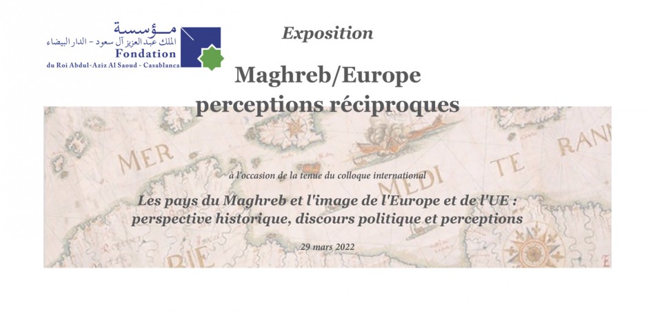 معرض : المغرب الكبير-أوروبا، تمثلات وتصورات