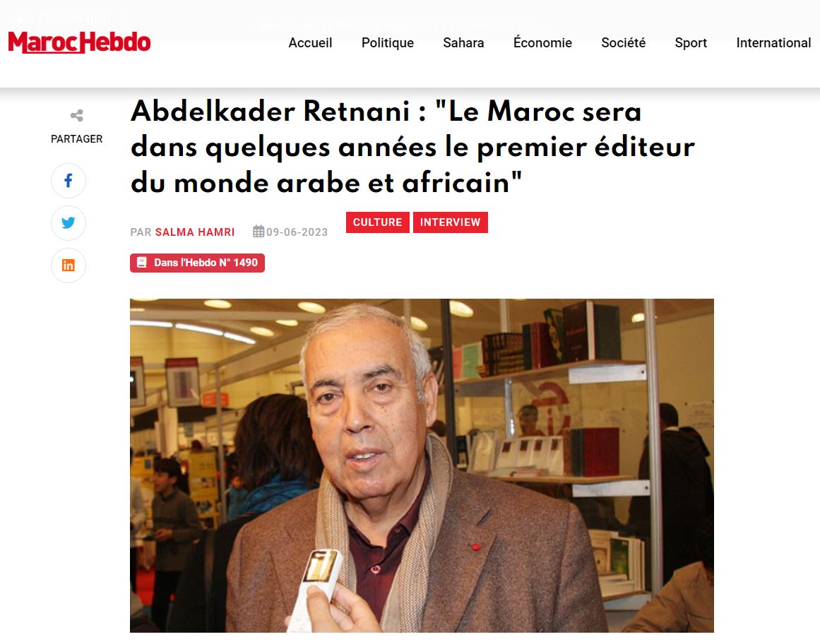 Maroc Hebdo | Abdelkader Retnani : Le Maroc sera dans quelques années le premier éditeur du monde arabe et africain