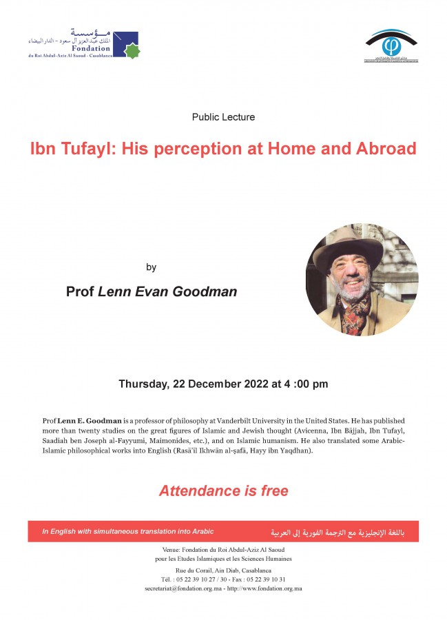 Ibn Tufayl: His perception at Home and Abroad / Ibn Tofaïl et la réception de sa philosophie en pays d\'Islam et en Europe